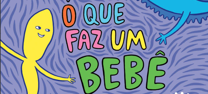 Afetividade e biologia se encontram em livro infantil sobre a origem da vida